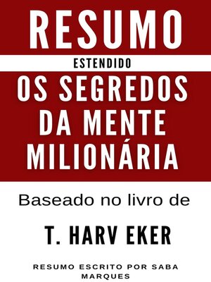 cover image of Os Segredos da Mente Milionária--Resumo Estendido--Baseado no livro de T. Harv Eker